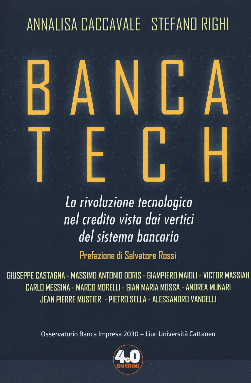 Banca tech. La rivoluzione tecnologica nel credito vista dai vertici del sistema bancario book