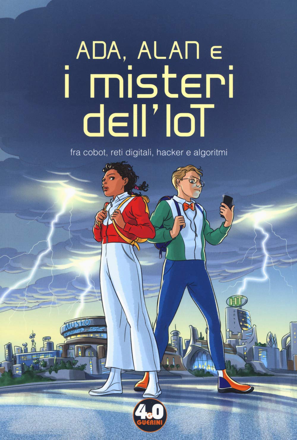 Ada, Alan e i misteri dell'IoT. Fra cobot, reti digitali, hacker e algoritmi book
