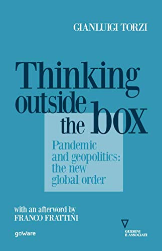 Thinking Outside the Box. Pandemic and geopolitics: the new global order Social Sciences