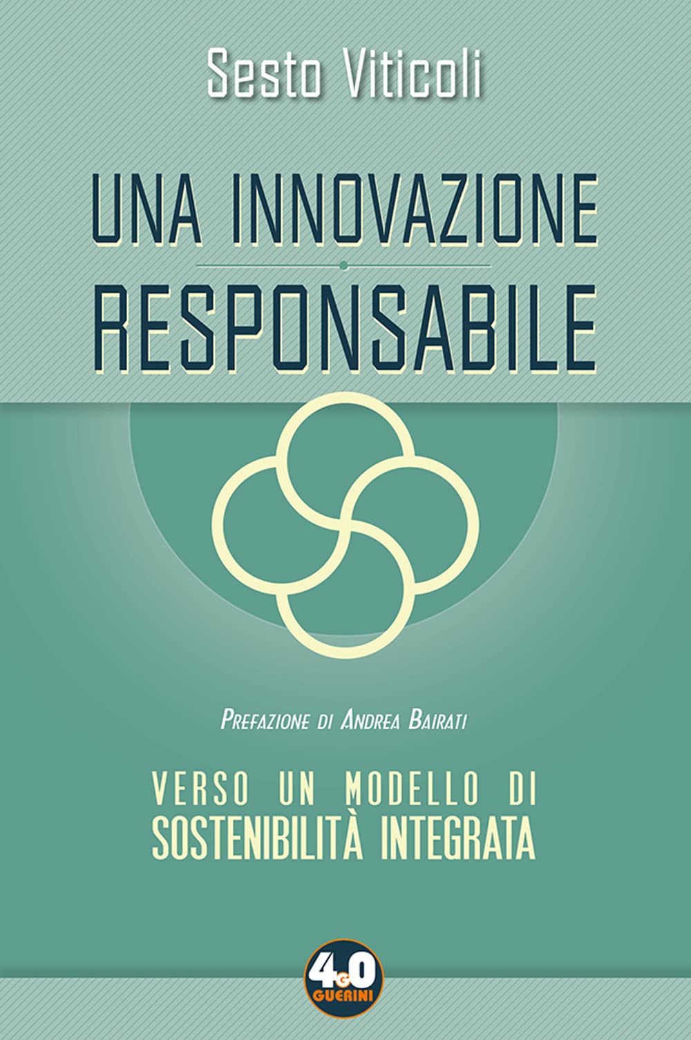 Una innovazione responsabile. Verso un modello di sostenibilità integrata book