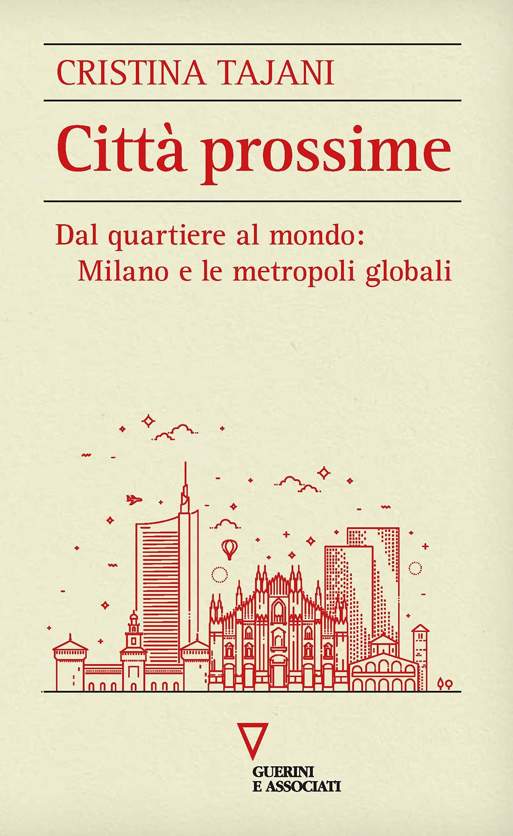 Città prossime. Dal quartiere al mondo: Milano e le metropoli globali book