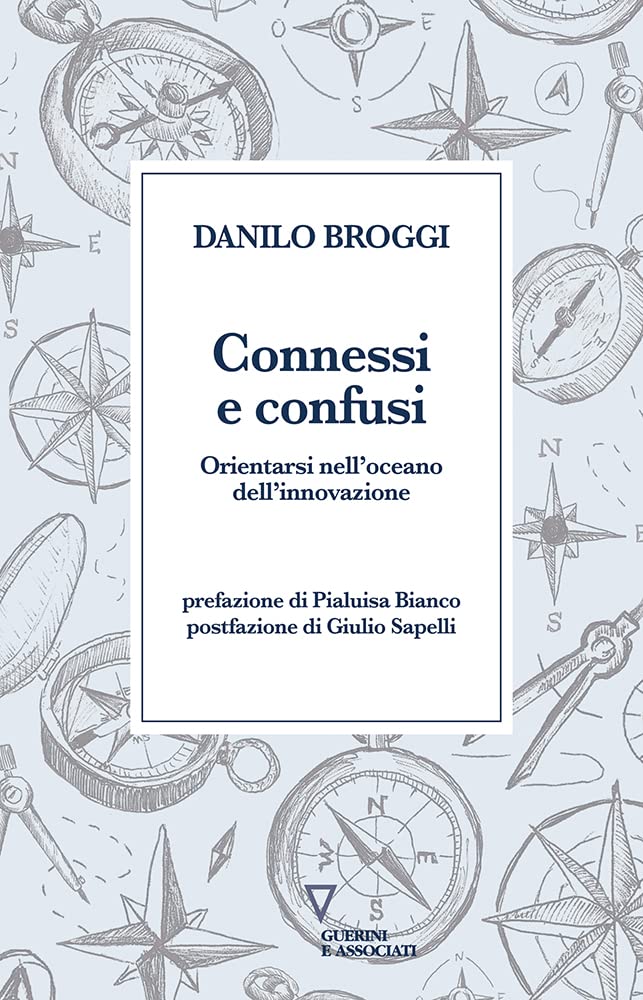 Connessi e confusi. Orientarsi nell'oceano dell'innovazione book
