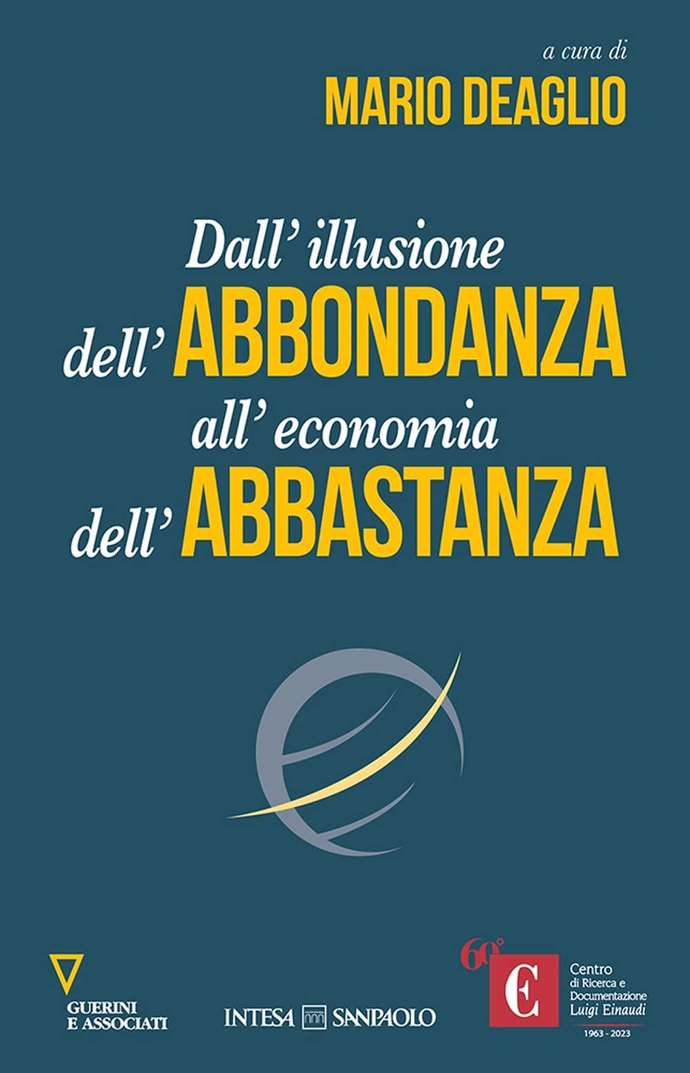 Dall'illusione dell'abbondanza all'economia dell'abbastanza book