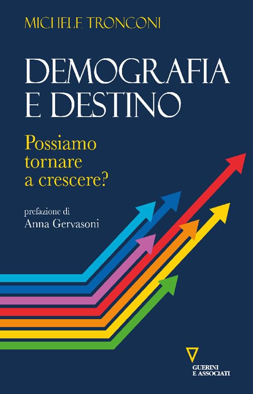 Demografia e destino. Possiamo tornare a crescere? book
