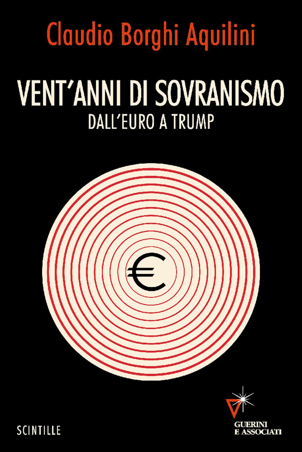 Vent'anni di sovranismo. Dall'euro a Trump (Scintille) Social Sciences