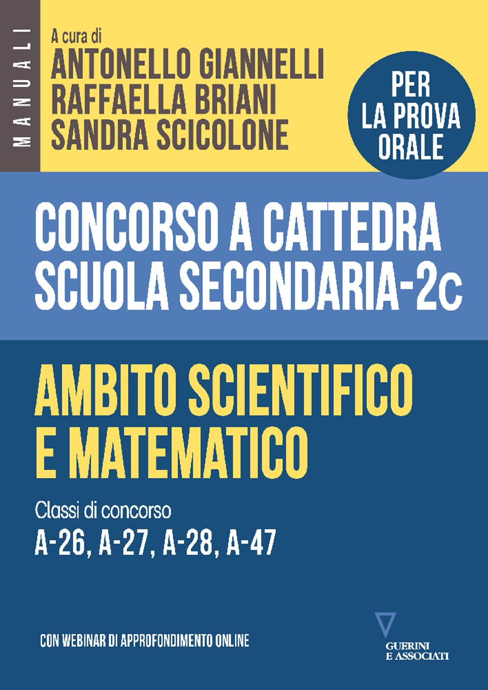 Concorso a cattedra scuola secondaria. Ambito scientifico e matematico. Classi di concorso A-26, A-27, A-28, A-47 (Vol. 2C) Education & Training