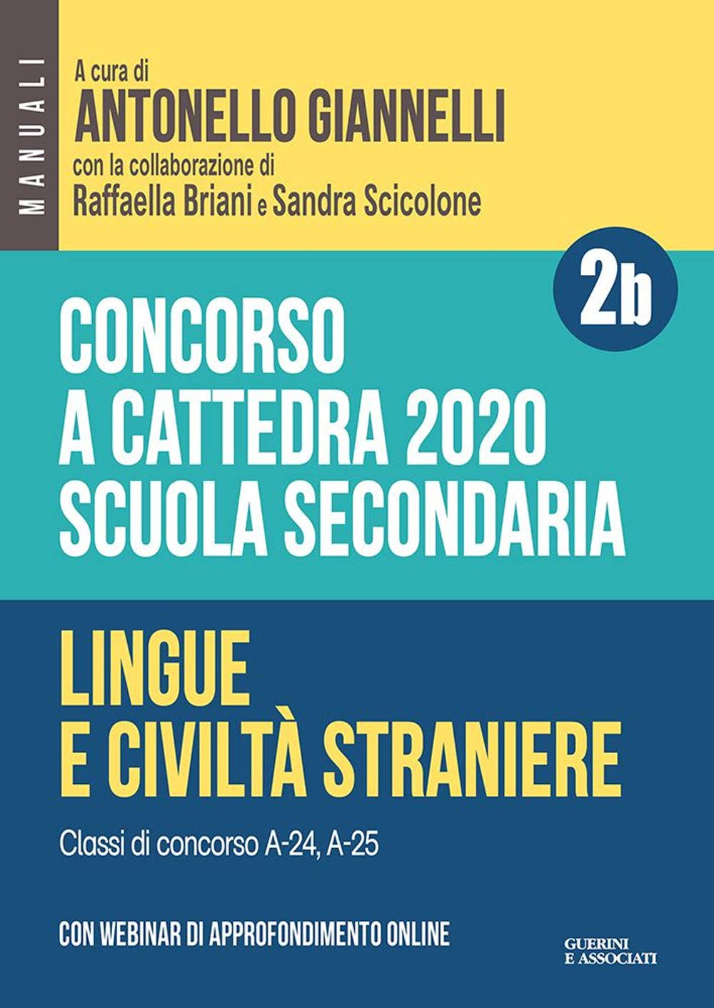 Concorso a cattedra 2020. Scuola secondaria. Con espansione online. Lingue e civiltà straniere. Classi di concorso A-24, A-25 (Vol. 2B) book