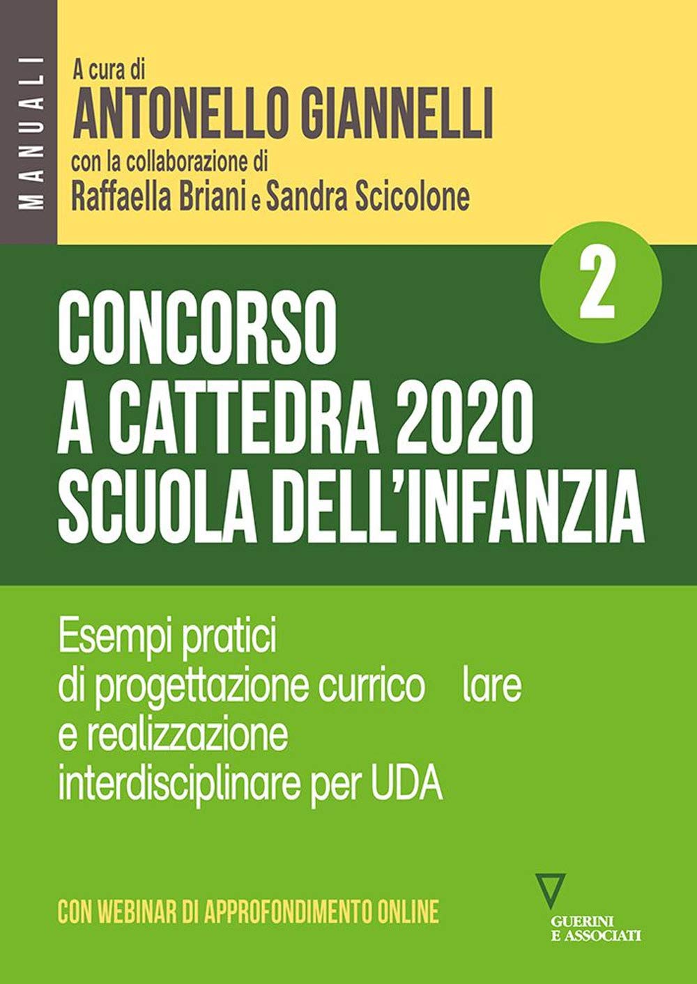 Concorso a cattedra 2020. Scuola dell'infanzia. Con aggiornamento online. Esempi pratici di progettazione curriculare e realizzazione interdisciplinare per UDA (Vol. 2) book