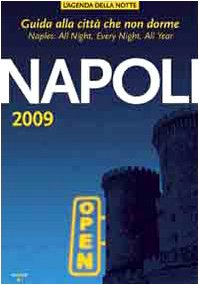Napoli 2009. Guida alla città che non dorme (L' agenda della notte) Leisure, Home & Garden