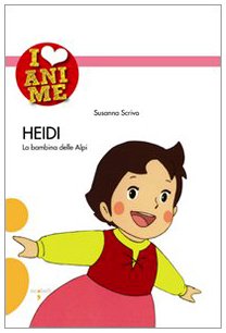 Heidi. La bambina delle Alpi. Ediz. illustrata book