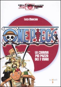 One piece. La ciurma più pazza dei 7 mari. Ediz. illustrata book