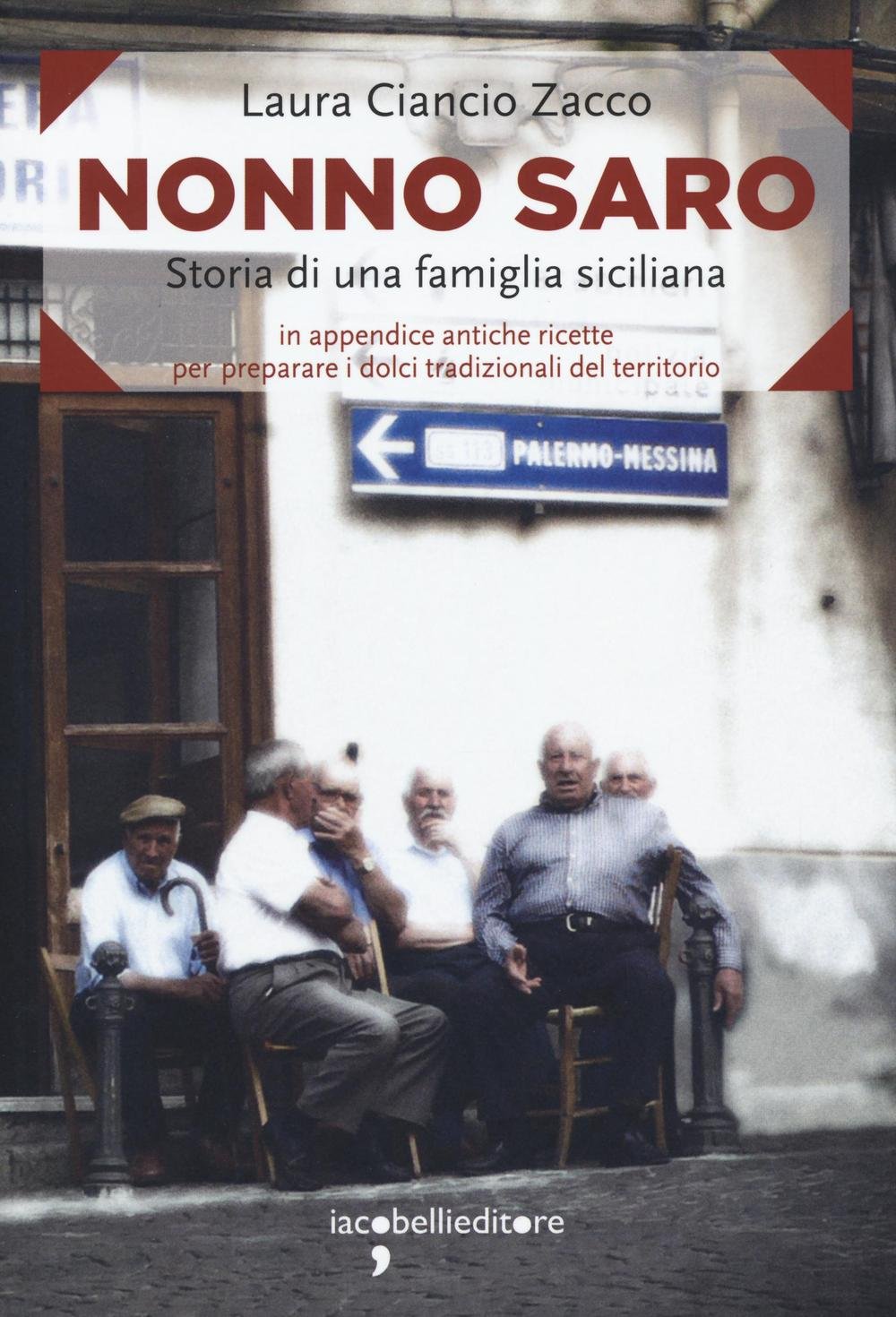 Nonno Saro. Storia di una famiglia siciliana (Frammenti di memoria) Science Books