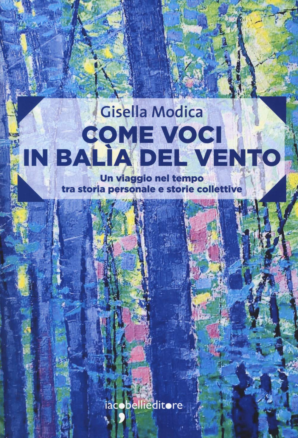 Come voci in balia del vento. Un viaggio nel tempo tra storia personale e storie collettive Contemporary literature
