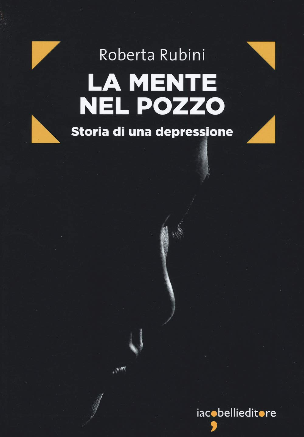 La mente nel pozzo. Storia di una depressione Memories