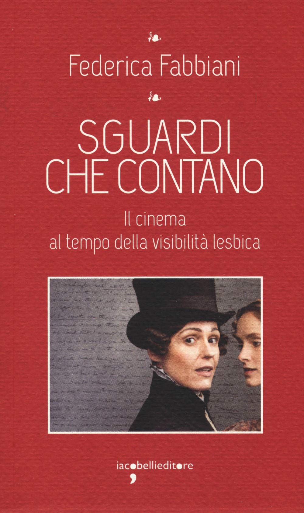 Sguardi che contano. Il cinema al tempo della visibilità lesbica (I leggendari, Band 26) Books