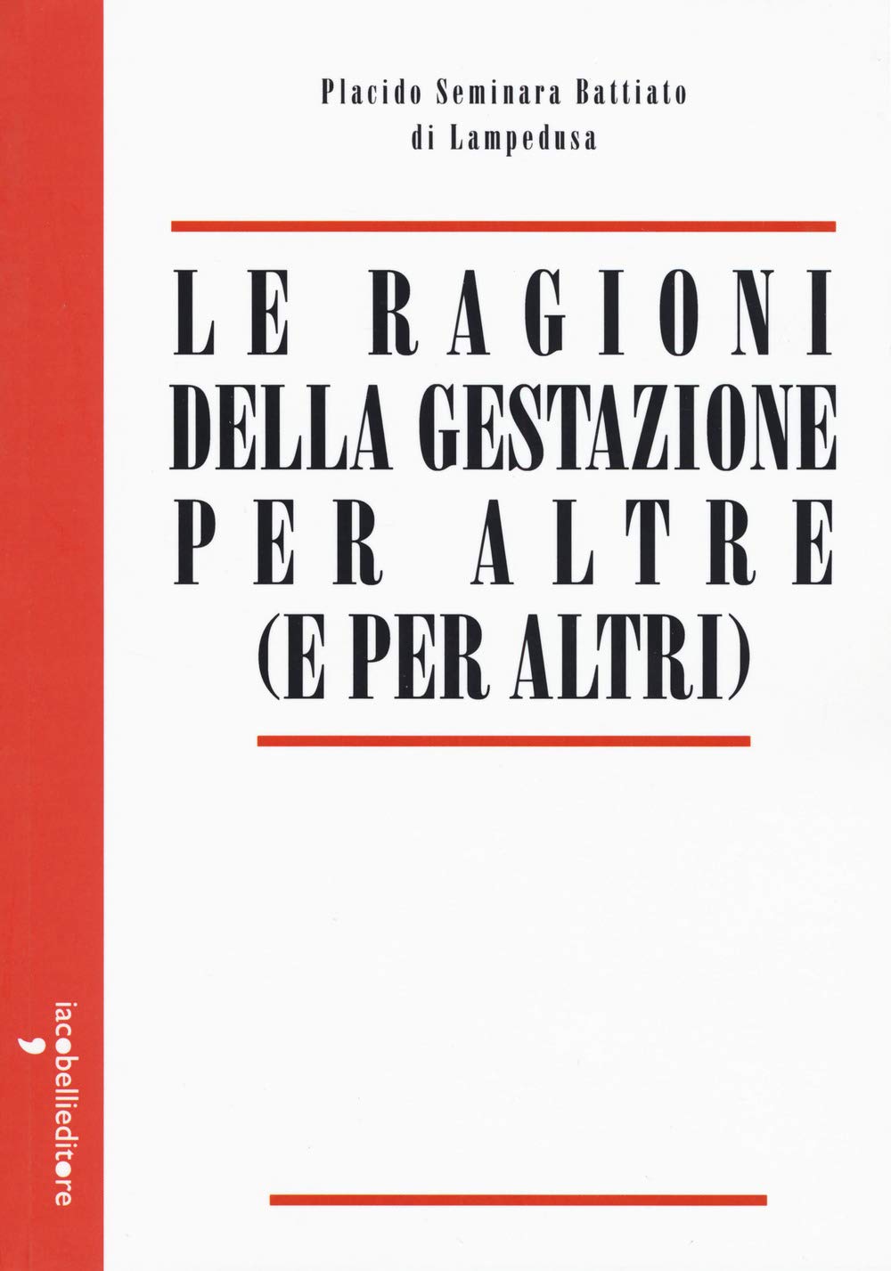 Le ragioni della gestazione per altre (e per altri) (Parliamone) Books
