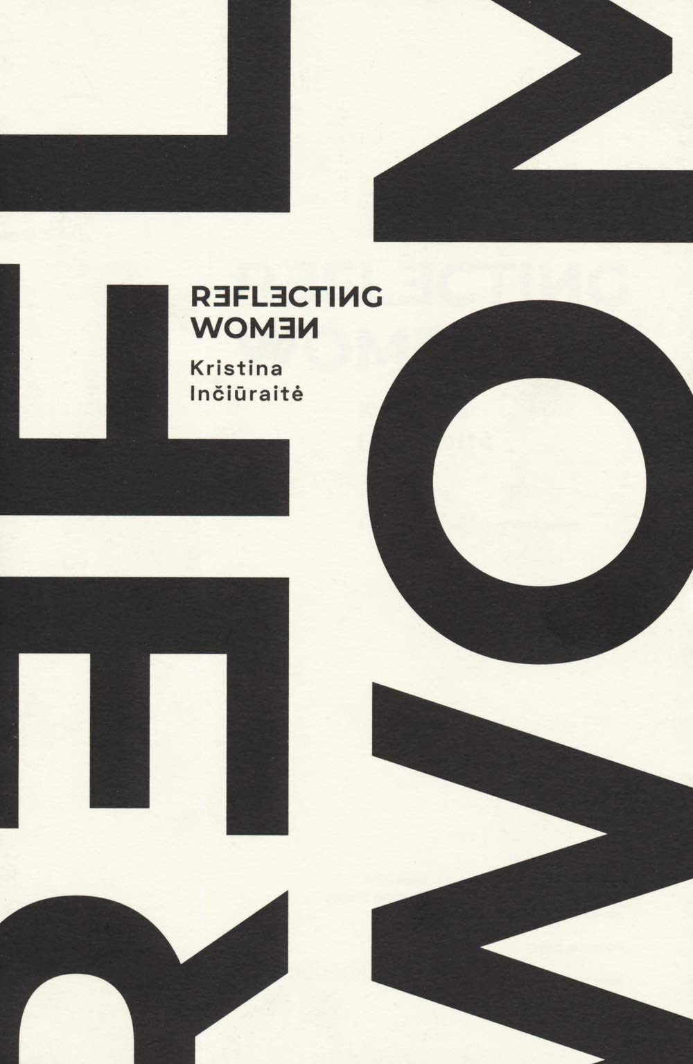 Kristina Inciuraite. Reflecting women. Catalogo della mostra (Roma, 16 settembre-26 ottobre 2019). Ediz. italiana e inglese Film, Art & Culture