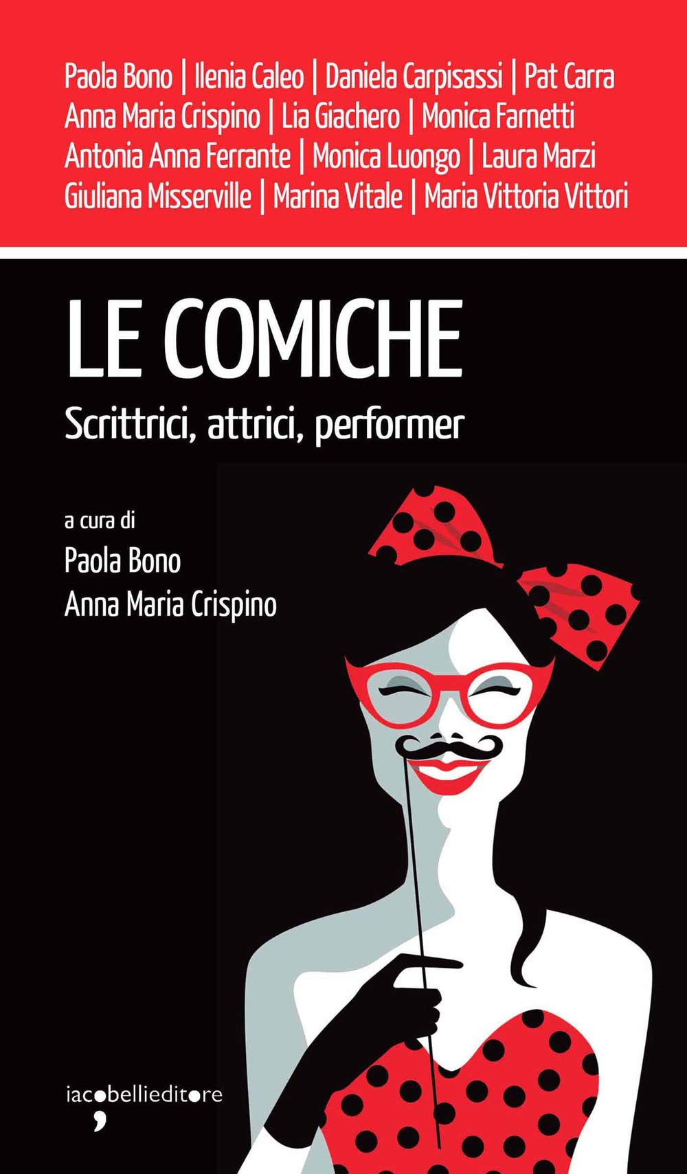 Le comiche. Scrittrici, attrici, performer (Workshop) Books