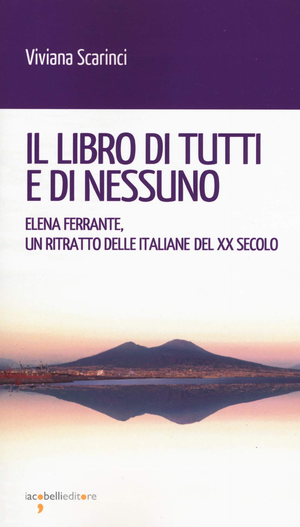 Il libro di tutti e di nessun. Elena Ferrante, un ritratto delle italiane del XX secolo (Workshop) Contemporary literature