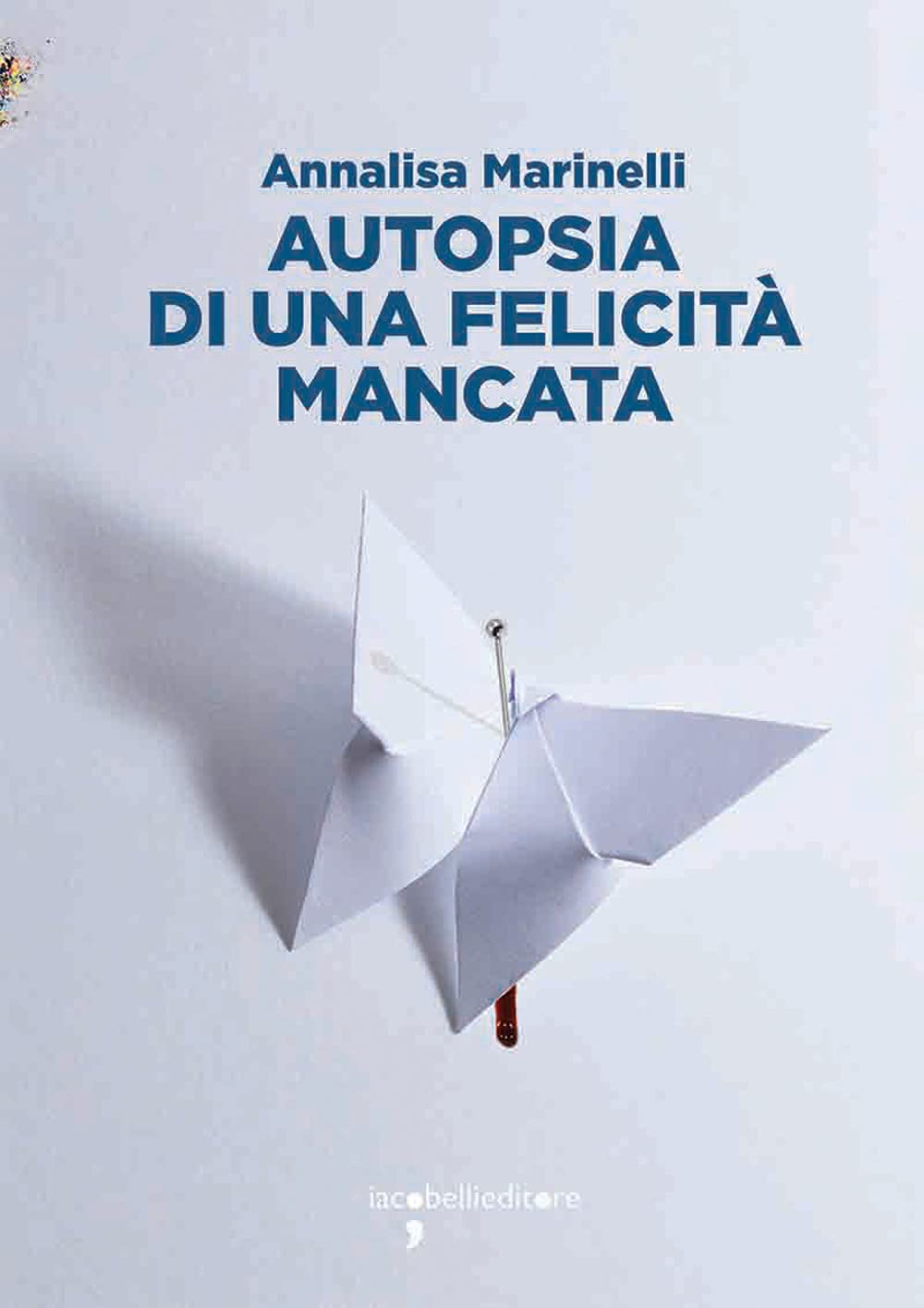 Autopsia di una felicità mancata Contemporary literature