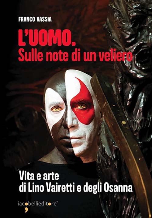 L'uomo. Sulle note di un veliero. Vita e arte di Lino Vairetti e degli Osanna (Pop Story) Pop culture