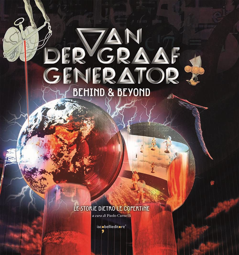Van Der Graaf Generator. Behind & beyond. Le storie dietro le copertine. Ediz. a colori (Fuoricollana) Arts & Music