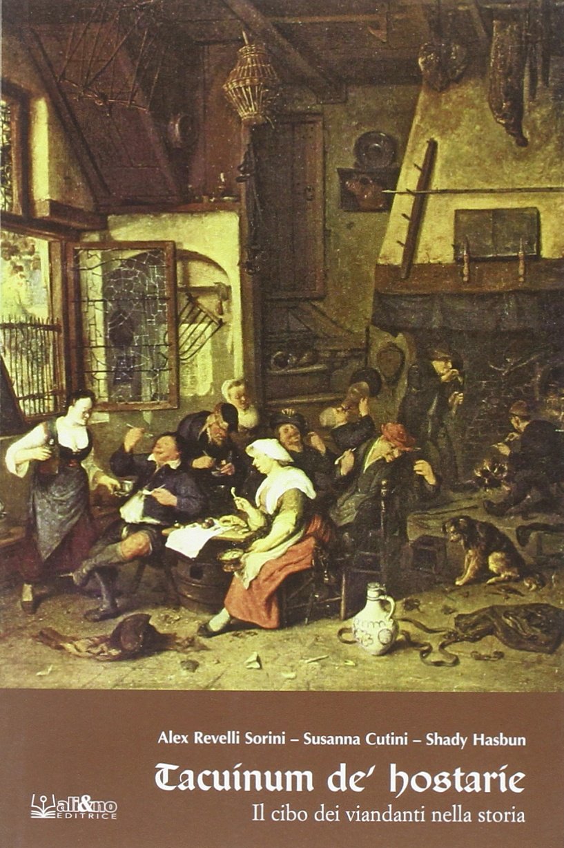Tacuinum de hosteriae. Il cibo dei viandanti nella storia Leisure, Home & Garden