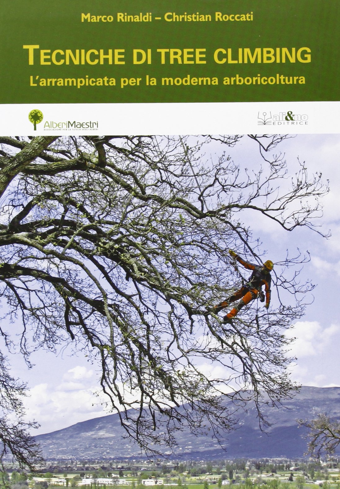 Tecniche di tree climbing. L'arrampicata per la moderna arboricoltura Natural Sciences
