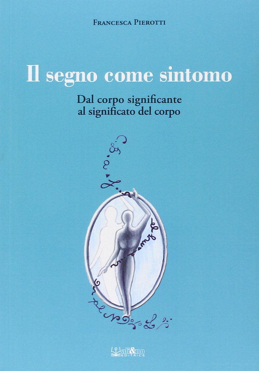 Il segno come sintomo. Dal corpo significante al significato del corpo Medicine