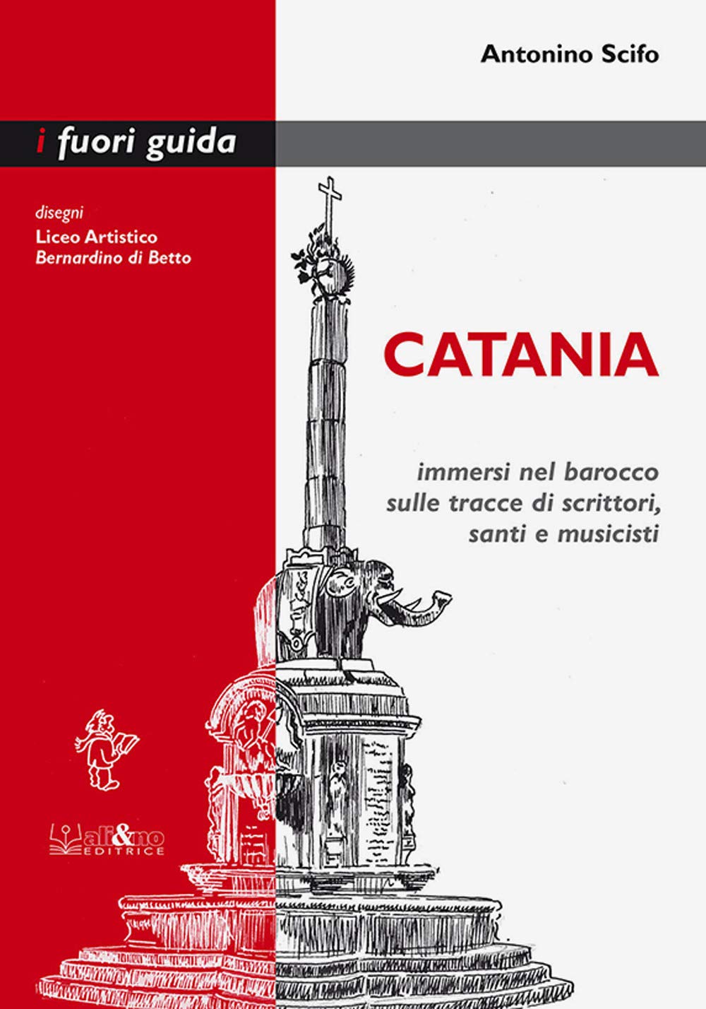 Catania. Immersi nel barocco sulle tracce di scrittori, santi e musicisti (I fuori guida) Leisure, Home & Garden