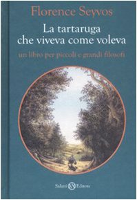 La tartaruga che viveva come voleva Novels & Short Stories