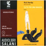 Tutto per una ragazza letto da Maurizio Merluzzo. Audiolibro. 6 CD Audio Contemporary literature