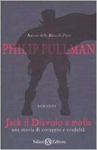 Jack il diavolo a molla. Una storia di coraggio e crudeltà. Ediz. illustrata book