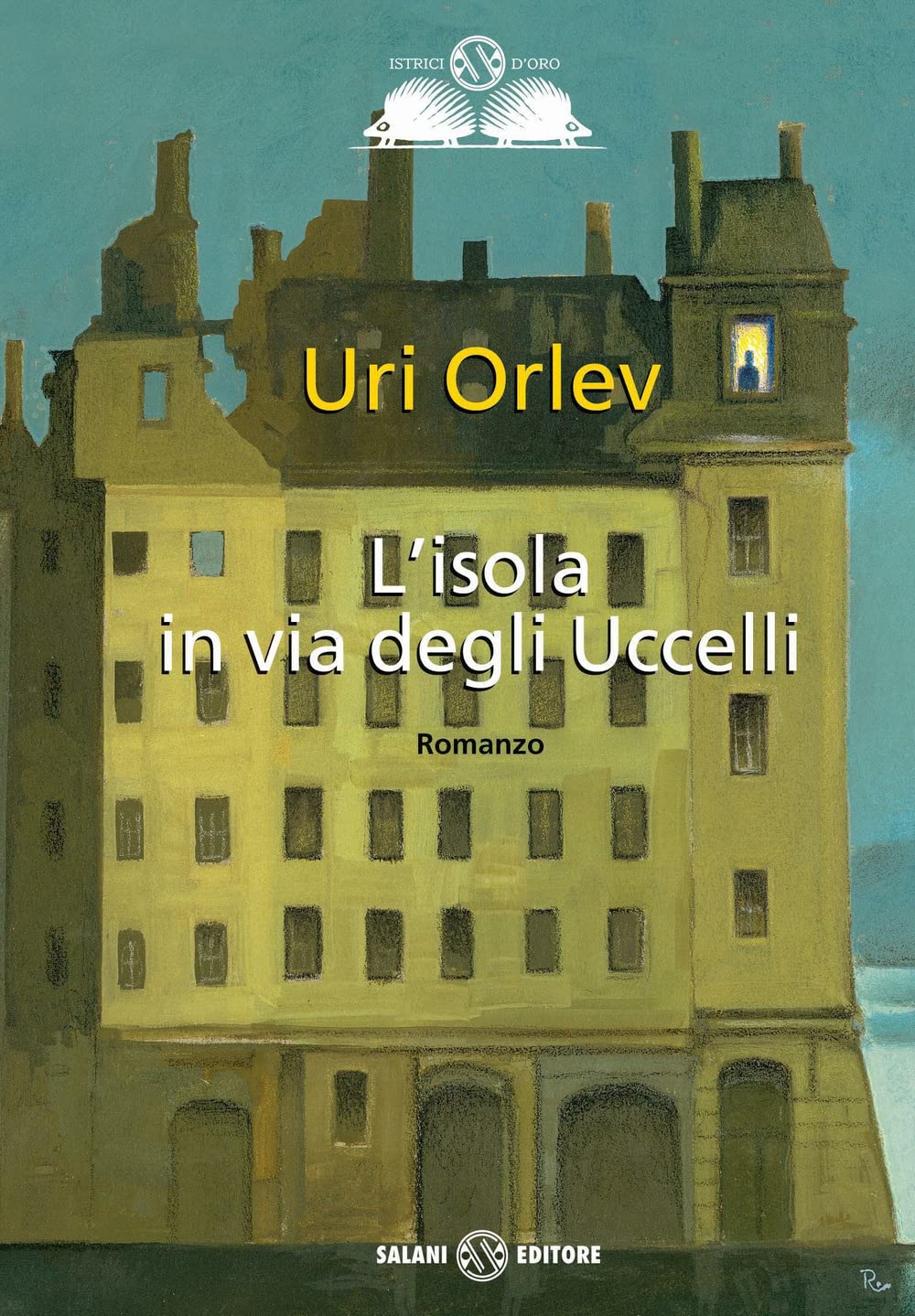 L'isola in via degli uccelli (Gl' istrici d'oro) Classics