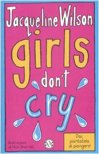 Wilson, J: Girls don't cry. Tre ragazze tre book