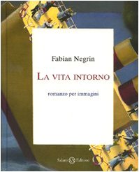 La vita intorno. Ediz. illustrata book
