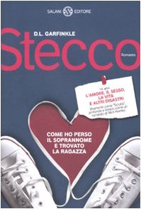 Stecco. Come ho perso il soprannome e trovato la ragazza book