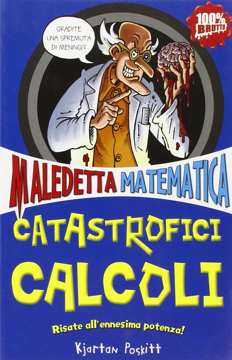 Catastrofici calcoli. Maledetta matematica book