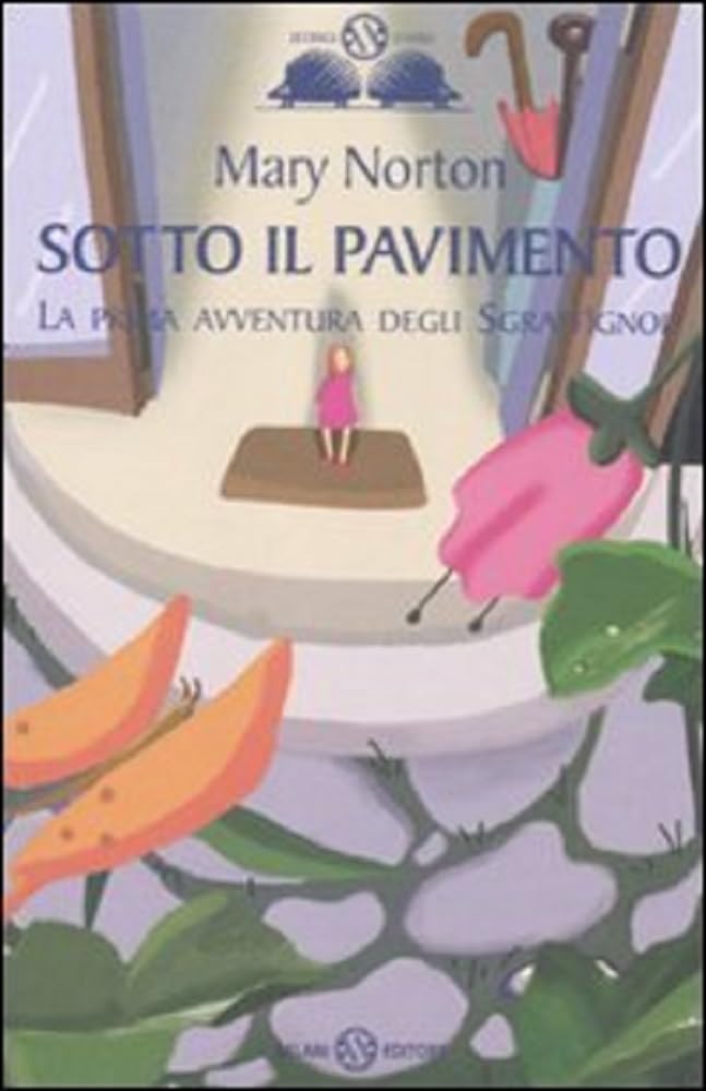 Norton, M: Sotto il pavimento. La saga degli Sgraffìgnoli Contemporary literature