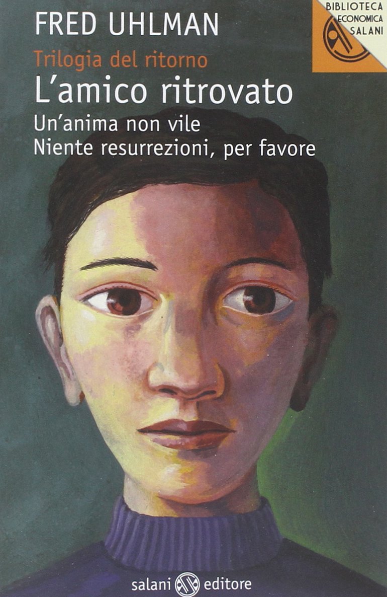 Trilogia del ritorno: L'amico ritrovato-Un'anima non vile-Niente resurrezioni, per favore book