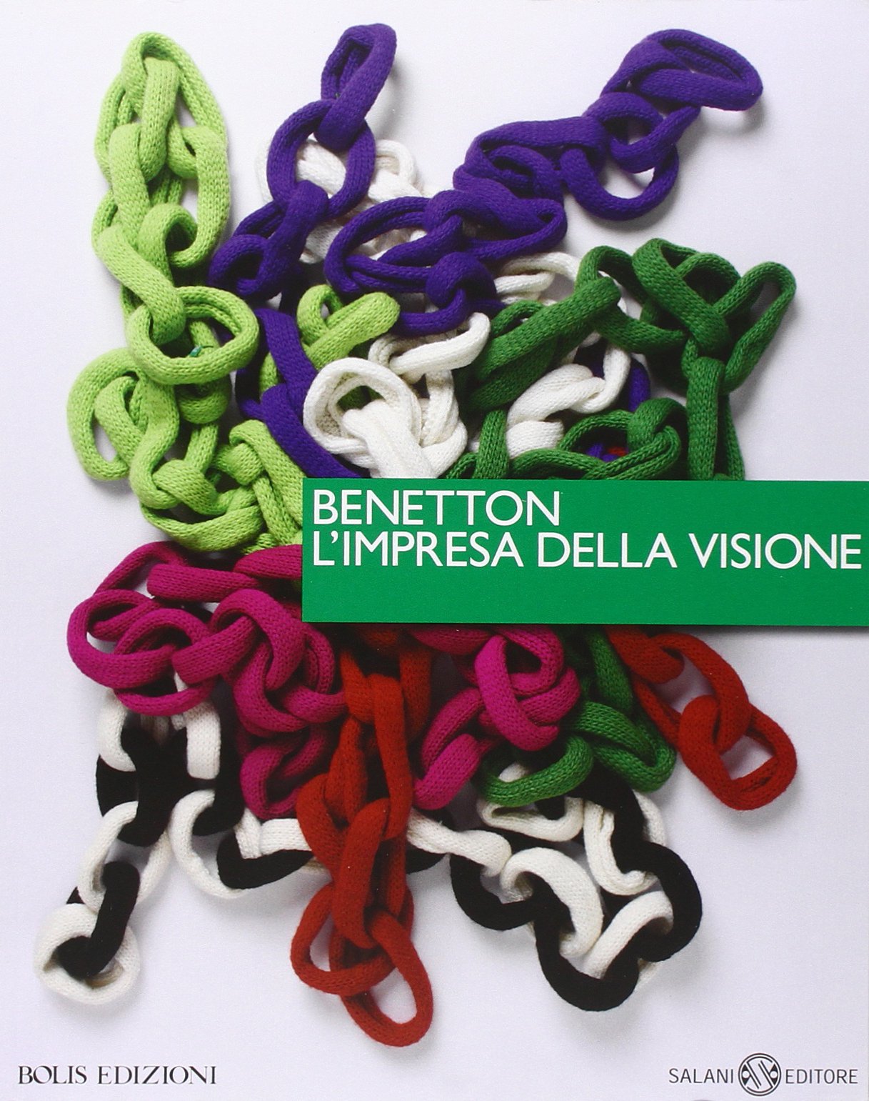 Benetton, l'impresa della visione. Ediz. illustrata book