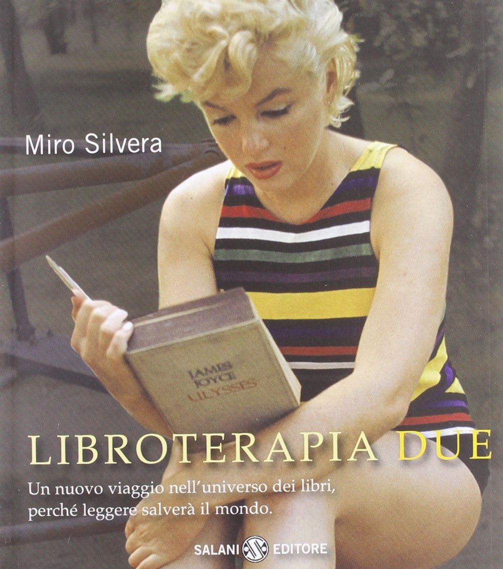 Libroterapia due. Un nuovo viaggio nell'universo dei libri, perché leggere salverà il mondo Contemporary literature