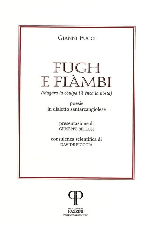 Fugh e fiàmbi. (Magàra la còulpa l’è ênca la nòstra). Poesie in dialetto santarcangiolese book