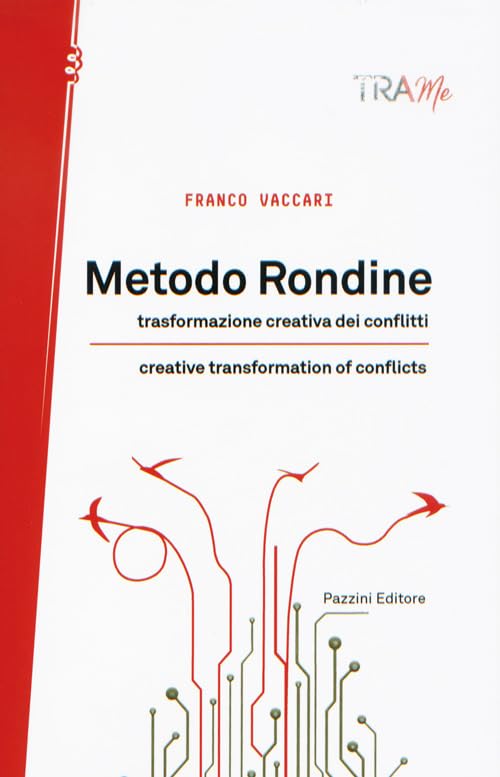 Metodo rondine. La trasformazione creativa dei conflitti. Ediz. italiana e inglese (TraMe) Books