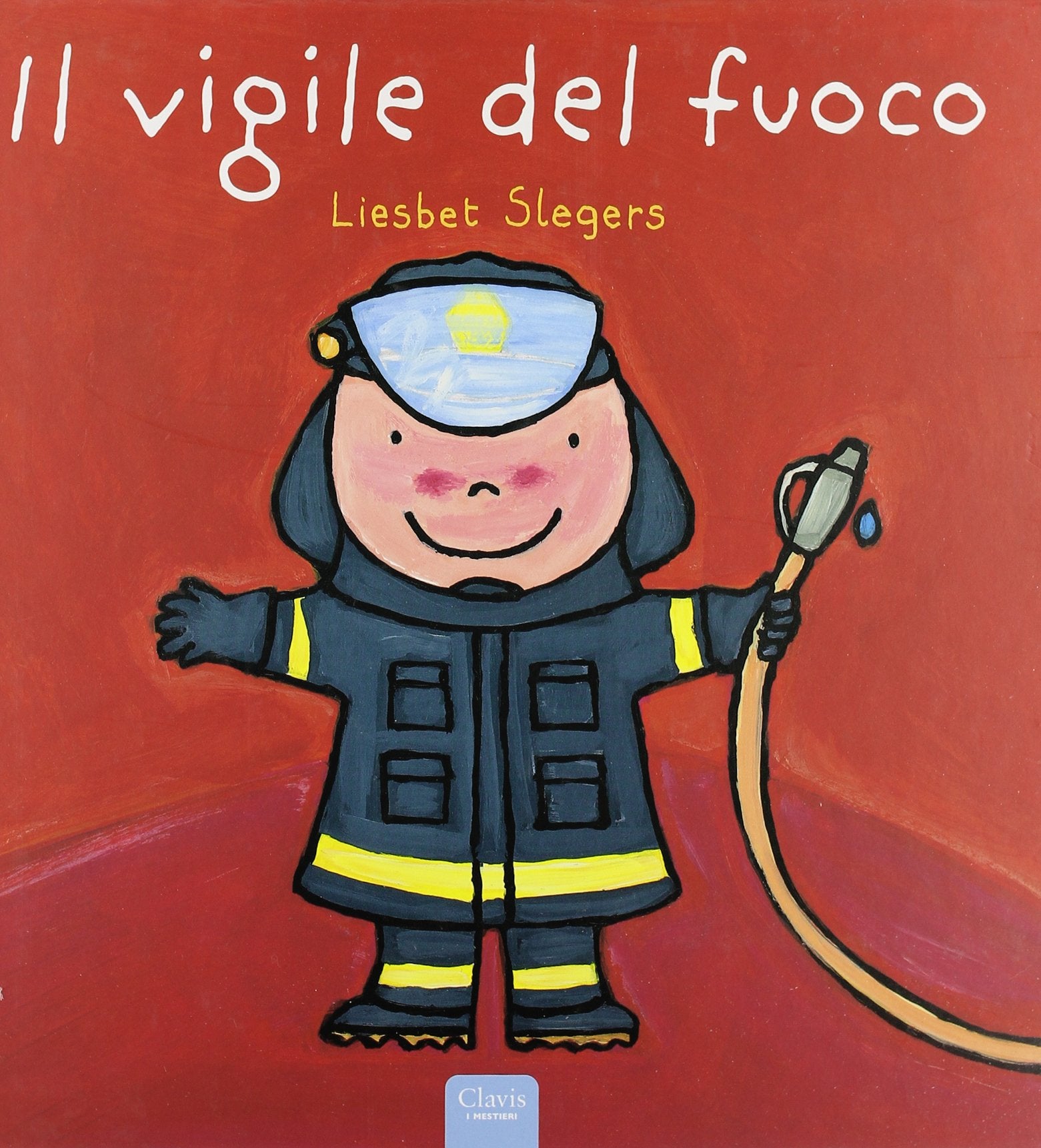 Il vigile del fuoco. Ediz. illustrata book