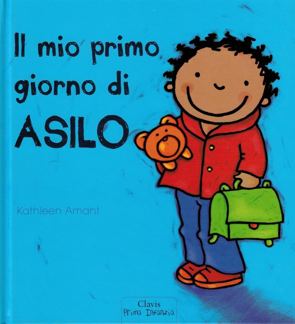 Il mio primo giorno di asilo. Ediz. illustrata book
