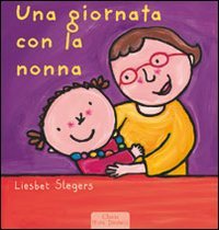 Una giornata con la nonna. Ediz. illustrata book