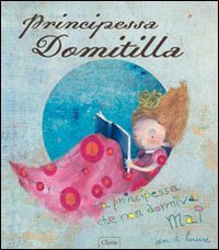 Principessa Domitilla. Ediz. illustrata book