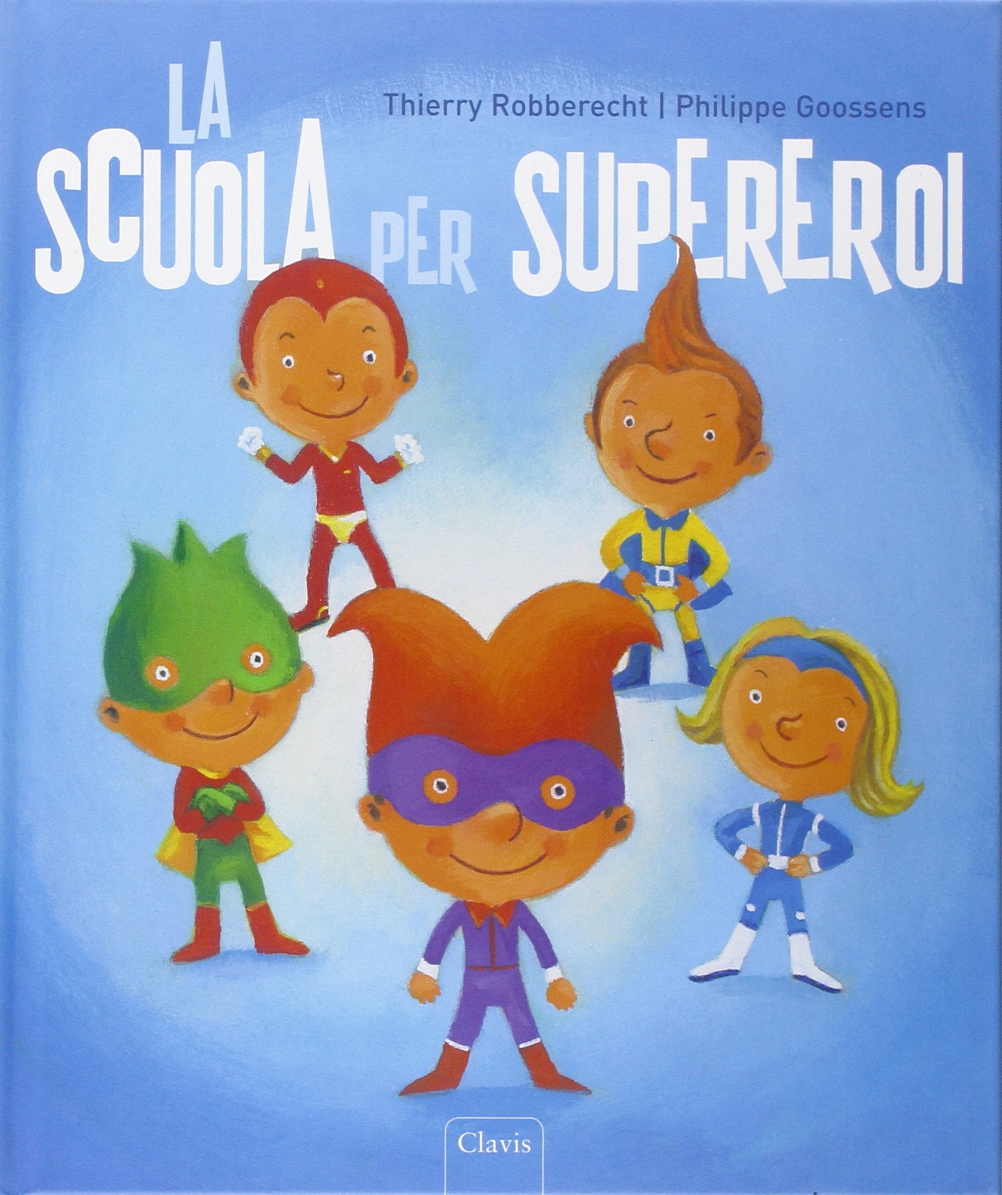 La scuola per supereroi. Ediz. illustrata book
