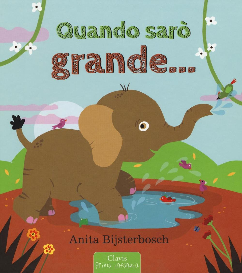 Quando sarò grande.... Ediz. a colori book